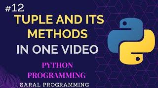 Tuple and it's method in python||Python tuple||saral programming||python:zero to hero