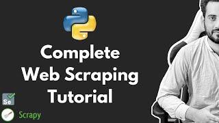 Complete Python Web Scraping Tutorial: Scrapy, Selenium, Requests, BeautifulSoup and lxml