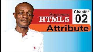 HTML Tutorial for Beginners - 02 - Attribute - Web Development Series