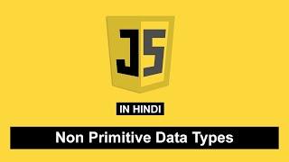 JavaScript Non Primitive Data Types Tutorial in Hindi 8