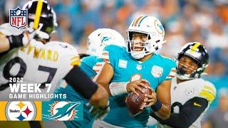 Pittsburgh Steelers vs. Miami Dolphins | 2022 Week 7 Game Highlights