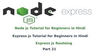 express js routing tutorial in hindi express js tutorial for beginners Part 21