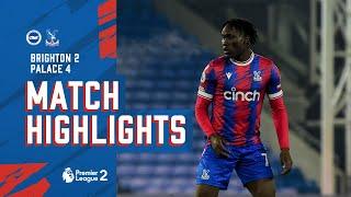 U21 Match Highlights: Brighton 2-4 Crystal Palace