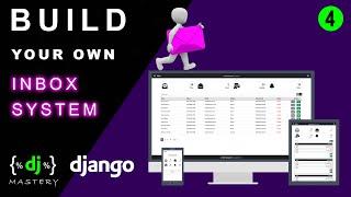 BUILD YOUR OWN INBOX SYSTEM | DJANGO 4 | FULLSTACK APPLICATION | #04