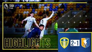 Highlights: Leeds United U23 2-1 Mansfield Town U23 | McGurk and Dean strike in Premier League Cup