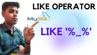 LIKE Operator in MySQL in Hindi - 19 | MySQL Tutorial for beginners in hindi