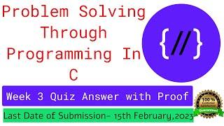 Nptel : Problem solving through programming in C week 3 Quiz assignment with proof of each answer