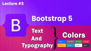 Bootstrap 5 Tutorial | Colors And Typography In Bootstrap 5 | Lecture 3 | Web Tech