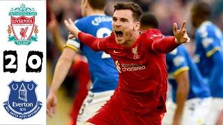 Liverpool vs Everton 2-0 Highlights | Premier League - 2021/2022