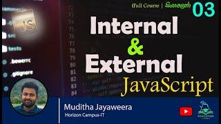 03 JavaScript Tutorial For Beginners | Hello World in JavaScript | Internal & External JS | සිංහල