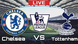 Chelsea vs Tottenham | Tottenham vs Chelsea | Premier League EPL LIVE MATCH TODAY 2022