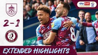 EXTENDED HIGHLIGHTS | Burnley 2-1 Bristol City