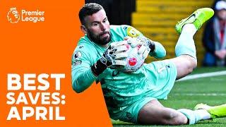 BEST Premier League Saves | Foster, Alisson, De Gea & more | April