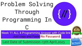 NPTEL: Problem solving through programming in C week 11 all programming assignment with link of code