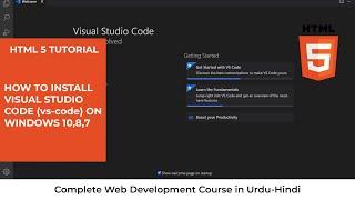 HTML5 Tutorial: How to Install Visual Studio Code on Windows 10  - Web Development Full Course