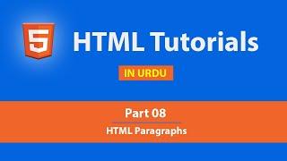 HTML Paragraph Tags [Part 8] - HTML Tutorial in Hindi / Urdu