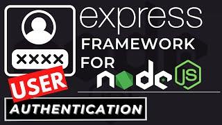 User Password Authentication | Node.js & Express Tutorials for Beginners