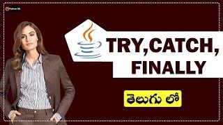 Try Catch Finally in Java Telugu | Java Tutorials in Telugu | Java in Telugu | #pythonlife