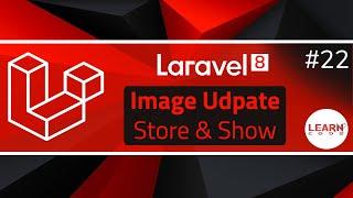 Laravel 8 Course #22 Image Upload Tutorial: Validation, Store In Database & Show - الدارجة المغربية