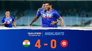 India 4 - 0 Hong Kong | AFC Asian Cup 2023 Qualifiers Final Round | Highlights