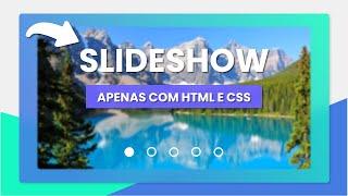 ???? Como fazer SLIDESHOW com HTML e CSS | SLIDESHOW com HTML e CSS