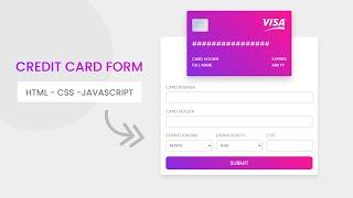 How To Make A Credit Card Payment Form Using HTML - CSS - JavaScript