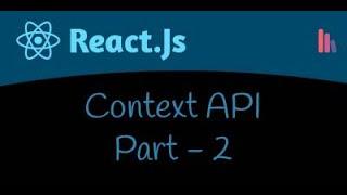 Context API | useContext | createContext | Provider | Consumer