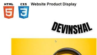 HOW TO BUILD A WEBPAGE PRODUCT DISPLAY IN HTML AND CSS FOR BEGINNERS TUTORIAL | DEVINSHAL