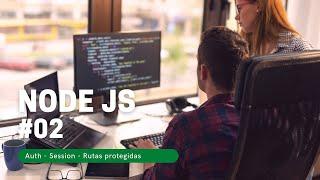 Curso de Node.js + Express + MongoDB (parte #02) - Auth + Session + Passport + Rutas protegidas