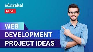 Web Development Project Ideas For Beginners  | Web Development Project | Edureka Live