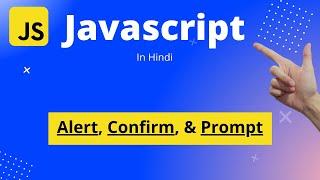 JavaScript Tutorial in Hindi | Beginners to Master |  Alert, Confirm and Prompt in JavaScript