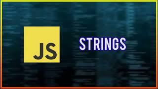 JavaScript Tutorial #5 | Strings and String Methods