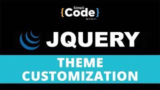 Theme Customization in jQuery | Learn jQuery for Beginners | jQuery Tutorial | jQuery | SimpliCode