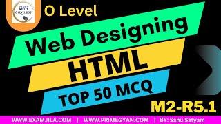 Web Designing(M2-R5.1) | HTML MCQ QUESTIONS AND ANSWERS | O LEVEL LIVE CLASS JAN 2023