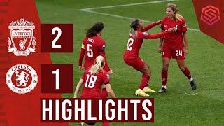 WSL HIGHLIGHTS: Liverpool 2-1 Chelsea | Stengel inspires comeback for opening day victory