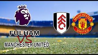 Fulham vs Manchester United Premier League LIVE Stream | Futebol Ao Vivo