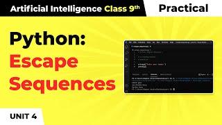 Artificial Intelligence Class 9 Unit 4 | Introduction to Python: Escape Sequences