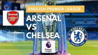 Arsenal vs Chelsea | English Premier League | Live Stream | Emirates Stadium ????