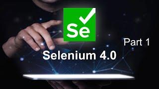 Selenium 4 Beginner Tutorial 1 | Introduction, Setup & Browser Actions | Step by Step