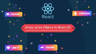 Array of an object in ReactJs || ReactJS Tutorial for Beginners in 2022