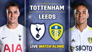 Tottenham Vs Leeds • Premier League [LIVE WATCH ALONG]