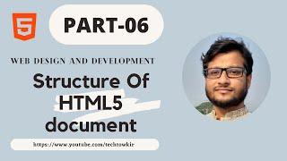 Part-06, Web Design and Development (Structure Of HTML5 document)