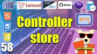 58 CRUD Create GUARDANDO datos desde el CONTROLLER función STORE con(LARAVEL y MYSQL)FULLSTACK