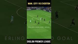 ERLING HAALAND GOAL - MANCHESTER CITY 1 - 1 EVERTON#shorts