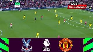 [LIVE]???? Crystal Palace vs Manchester United | Premier League 2022 | Full Match Gameplay