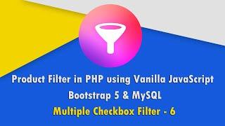 Product Filter in PHP with JavaScript, Bootstrap 5 & MySQL - Multiple Checkbox Filter - 6