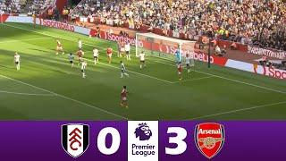 Fulham vs Arsenal 0-3 | 2023 Premier League | Match Highlights