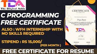 C Programming Free Certificate | Work From Home Internship with No Skills | Stipend upto Rs 15,000