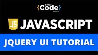 jQuery UI Tutorial | jQuery UI Tutorial For Beginners | jQuery User Interface Tutorial | Simplilearn