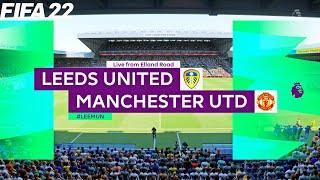 FIFA 22 | Leeds United vs Manchester United - 2021/22 Premier League Season - Full Gameplay